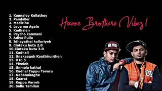 Havoc Brothers  Ture Love Feeling  Songs playlist | Havoc Brothers Songs Tamil #songs2023