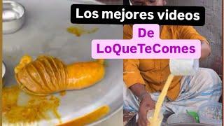 Los mejores videos de LoQueTecomes. comida callejera