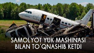 Samolyot Yuk Mashinasi Bilan To'qnashib Ketdi