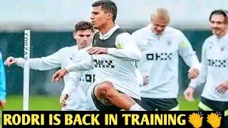 Rodri Returns to Manchester City Training: A Boost for the Team!