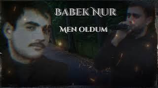 Babek Nur-Men oldum 2024