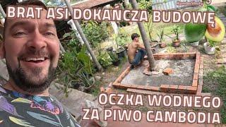 Po pas w pieprz | BRAT ASI/PHANNY DOKAŃCZA BUDOWĘ OCZKA WODNEGO ZA PIWO CAMBODIA  #polacywkambodzy