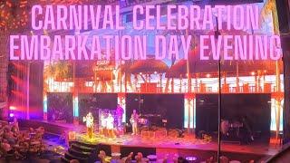 Carnival Celebration Embarkation Day Part Two. Dinner and the Welcome Aboard Show.