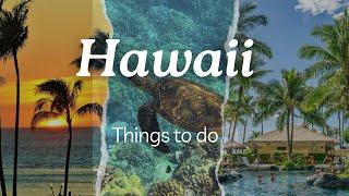 Hawaii Unveiled: Top Activities for an Unforgettable Adventure. Things to do