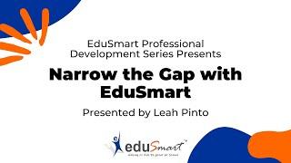 Narrow the Gap with EduSmart