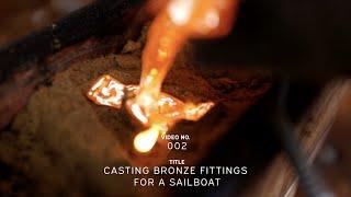 Casting bronze fittings for a sailboat (ASMR version)