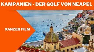 Kampanien - Der Golf von Neapel | Ganzer Film | Deutsch