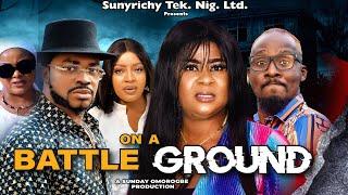 ON A BATTLEGROUND (COMPLETE SEASON) UJU OKOLI, MALEEK MILTON, JR. POPE 2023 Latest Nollywood Movie