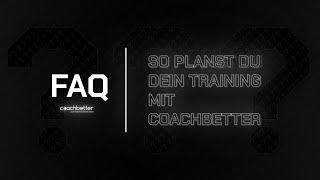 FAQ - So planst du dein Training mit coachbetter