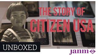 UNBOXED: The Story of Citizen USA