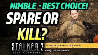 Stalker 2: Spare Nimble's Life or Kill Nimble? - Best Choice (In Search of  a Guide)