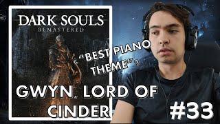 Gamer and Pianist Reacts to GWYN, LORD OF CINDER from Dark Souls OST