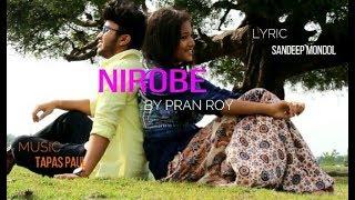 Nirobe I Pran Roy I Official Video I Tapas Paul I Sandeep Mondol I Rajib Sannayasi I Mandira Sheth