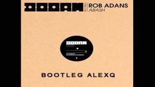 Rob Adans - Abash (Duck Madness Bootleg)