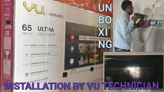 VU ULTRA 4K 65 INCH TV Unboxing and installation by vu services technician !!vu ultra 4k 2020 model.