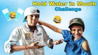 Hold water in Mouth Challenge!  Try not to laugh 