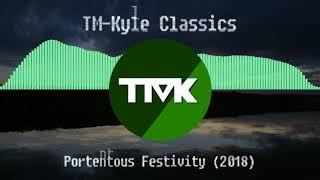 TM-Kyle - Portentous Festivity (2018)