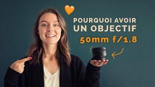 Pourquoi avoir un objectif 50mm f/1.8 ? 