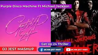 Purple Disco Machine Ft Michael Jackson Get Up 24 Thriller Remix