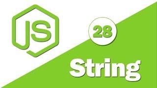 28 - ( JavaScript Tutorial ) Intro To String