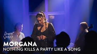 Morgana - Nothing Kills a Party Like a Song | Live at Other Voices: Home 2023