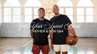 Get Your Spirit Back | Father and Son Q&A | Earl McClellan