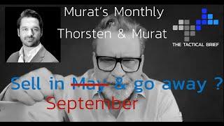 Sell in...September and go away? - Murats Monthly September 2024