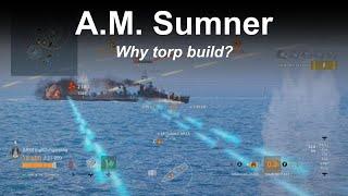 A. M.  Sumner - Why Build for Torps? - World of Warships Legends