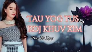 Tau Yog Tus Koj Khuv Xim  - Nkauj Xis Xyooj  - New Song - Nkauj Tawm Tshiab 2024
