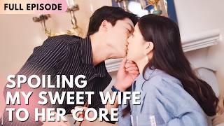 Spoiling My Sweet Wife to Her Core | Full Episode | Rebirth #drama #film #cdrama #dubbing