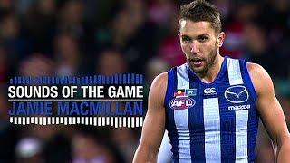 Round 10, 2016 - Jamie Macmillan sounds of the game