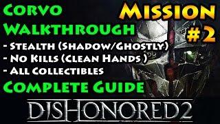 Dishonored 2 - Ghostly | Shadow | Clean Hands | Mission 2 Edge of the World - Corvo