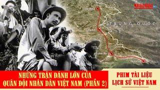 Những trận đánh lớn của Quân đội Nhân dân Việt Nam phần 2