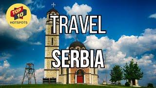Best Places To Visit In Serbia | Top 10 Travel Hotspots