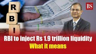 RBI to inject Rs 1.9 trillion liquidity: What it means | Indian economy | Business news