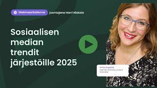 Webinaari: Sosiaalisen median trendit järjestöille 2025