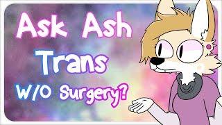 Ask Ash: Can you be transgender without surgery?