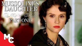 Mussolini's Daughter | Full Movie | Part 1 | War Drama | Alessandra Martines