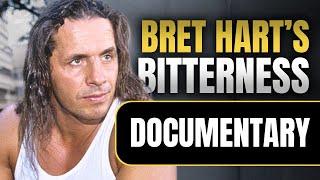 How Bret Hart Became Bitter | Wrestling Documentary