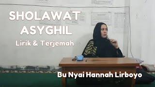 Bu Nyai Hannah - Sholawat Asyghil (Lirik & Terjemah)