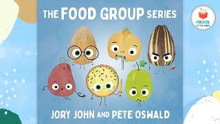 The Food Group Series - Kids Book Read Aloud Story 