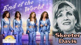 END OF THE WORLD - 24K Gold Music - Skeeter Davis Signature HIT Song - 50's Nostalgia COVER Version