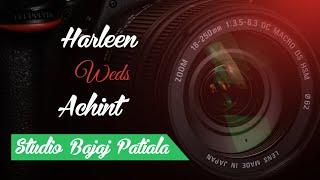 Wedding Day || Harleen  Achint  || Live Streaming By:- Studio Bajaj Patiala