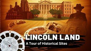 LincolnLand: Exploring Forgotten History Through a Vintage View-Master