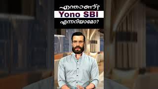 What is Yono Sbi Malayalam #all4good #sbi #yonosbi #yonosbiapp #yonosbimalayalam #yonolitesbi