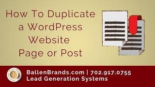 How to Duplicate a WordPress Website Page or Post | Ballen Brands 2018