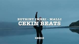 Butrint Imeri - Malli (Cekin Remix)