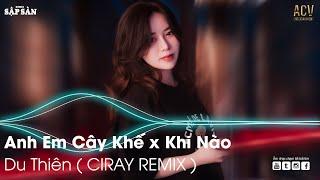 Anh Em Cây Khế Remix | Chỉ cần được bên anh vui ca Remix | Remix Hot Trend TikTok 2022