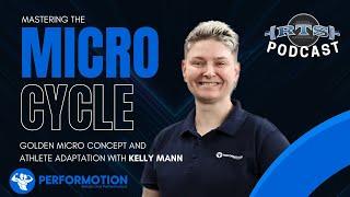 Mastering the Microcycle: Golden Micro Concept and Athlete Adaptation with Kelly Mann