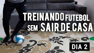 TREINOS DE FUTEBOL NA QUARENTENA | COMO TREINAR FUTEBOL SEM SAIR DE CASA | TREINOS FÍSICO DIA 2/5